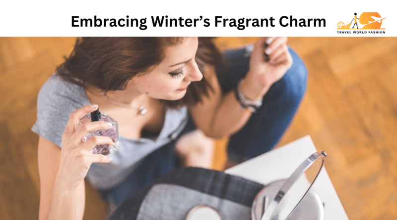Embracing Winter’s Fragrant Charm