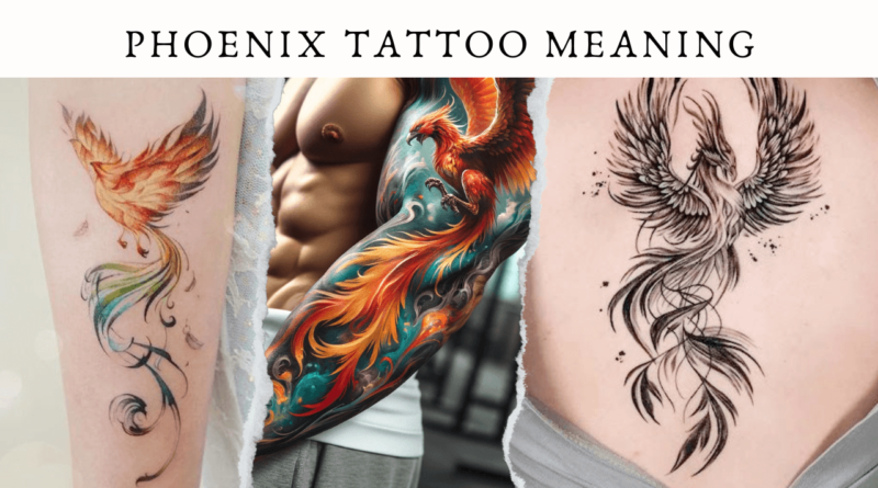 Phoenix Tattoo Meaning