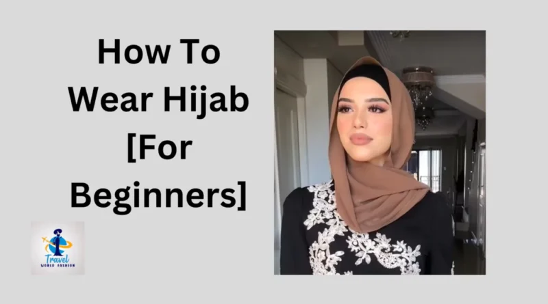 How To Wear Hijab